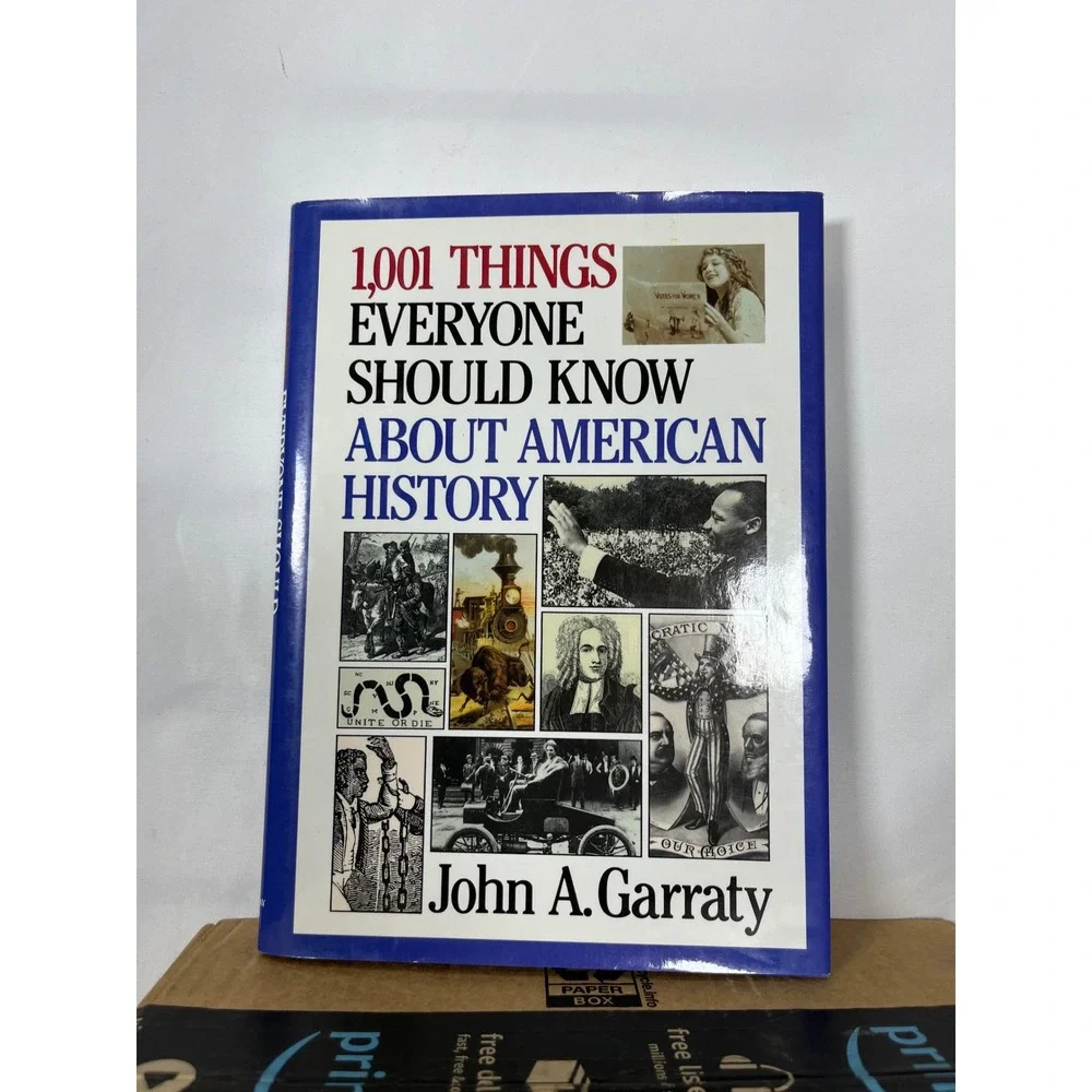 1001 Things Everyone Should Know About American History John A Garraty Hardcover